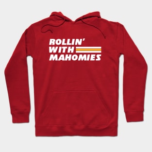 Rollin’ with Mahomies Hoodie